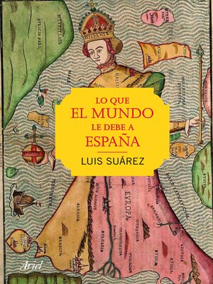 cover image of Lo que el mundo le debe a España